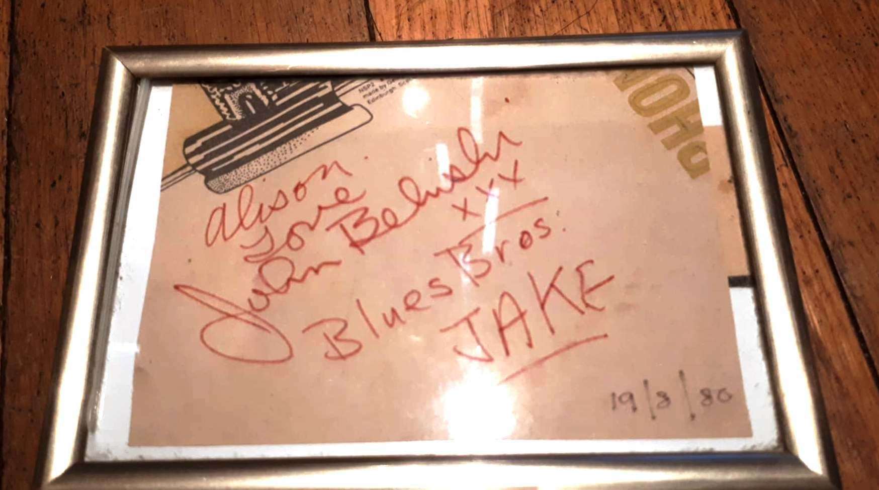 Alison Green received this autograph from Belushi including his on-screen Blues Brothers name "Jake".