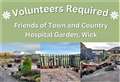 Volunteers required for Town and County Hospital garden
