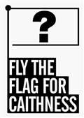 New Caithness flag to be unfurled next month