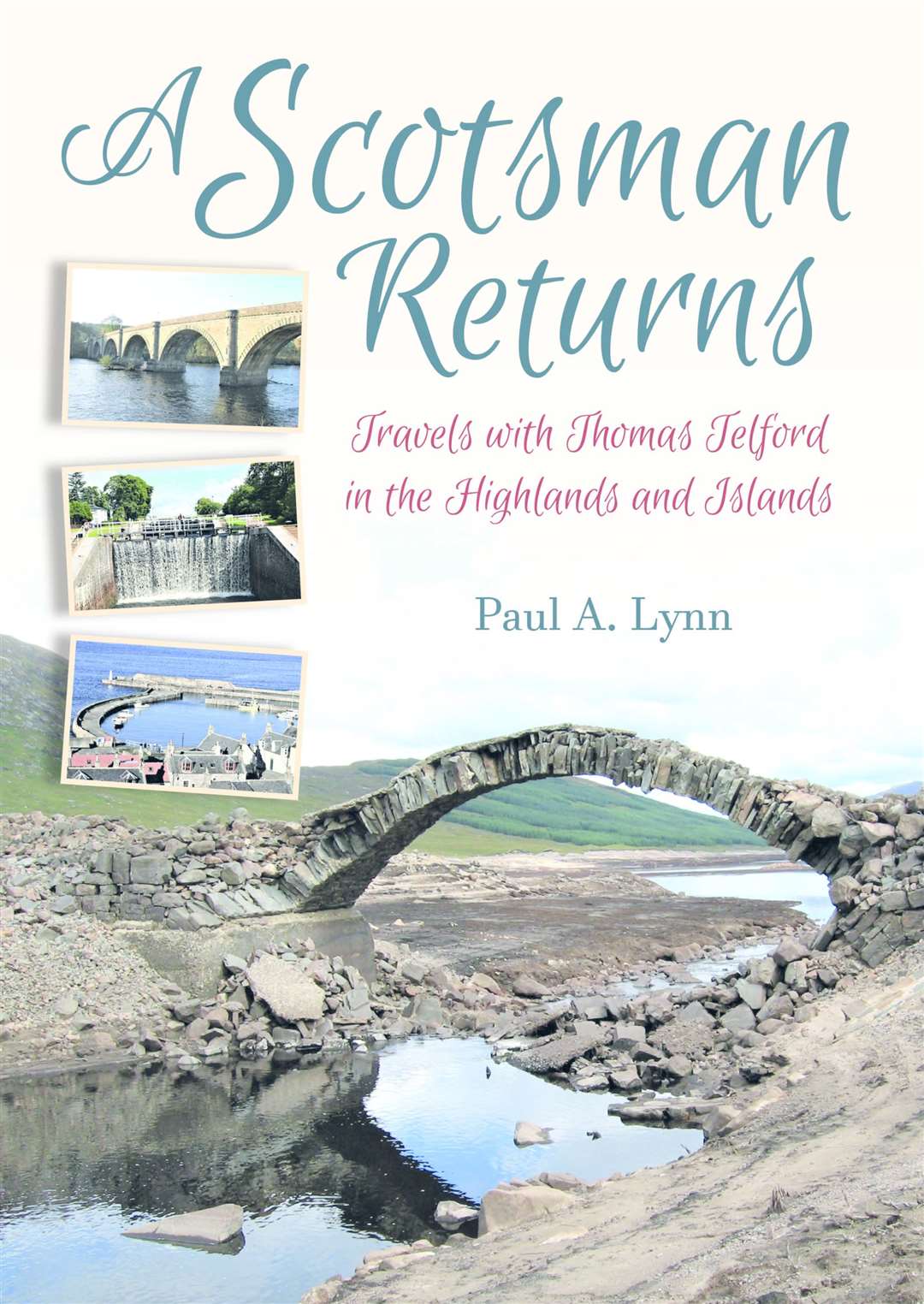 Cover design for A Scotsman Returns: Thomas Telford in the Highlands and Islands, by Paul A Lynn (Whittles Publishing).
